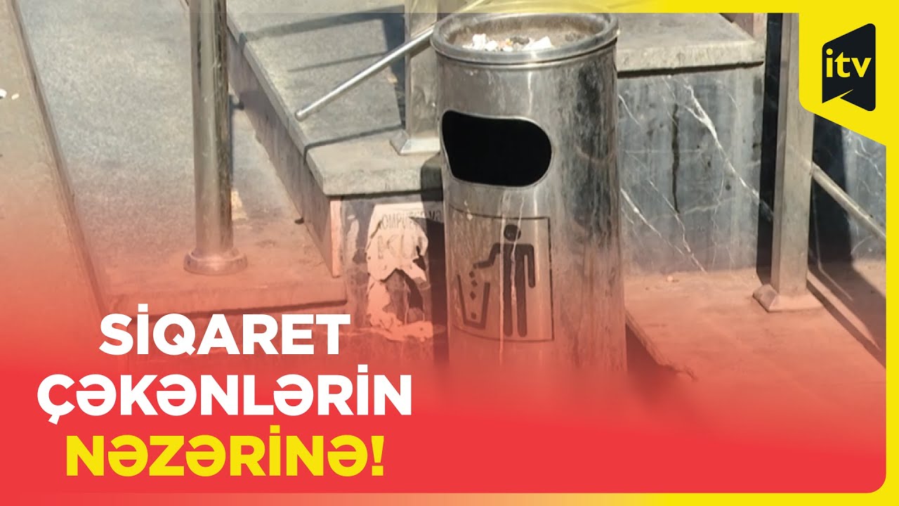 Siqaret kötüklərini yerə atanların cərimələri artırılır