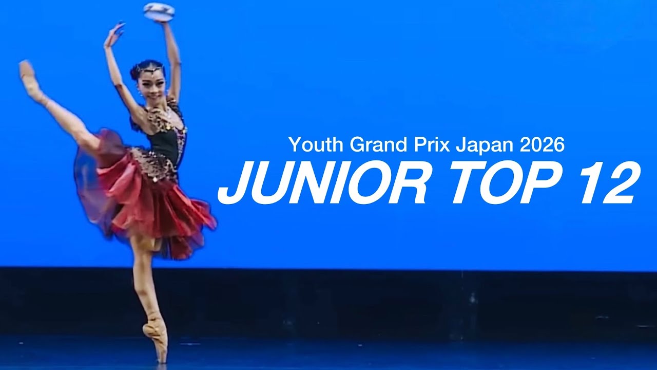 YGP Japan 2026- Junior Women Top12:Classical Ballet Variations