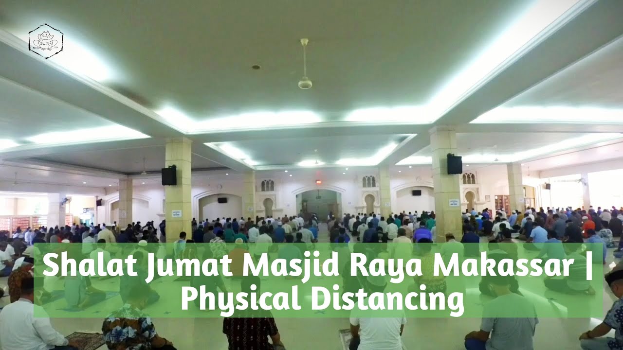 Jumatan Edisi Covid 19 | Masjid Raya Makassar