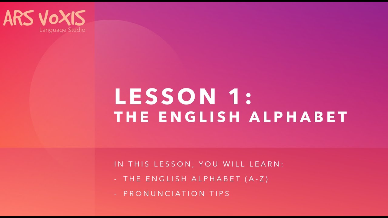 Lesson 01   The Alphabet