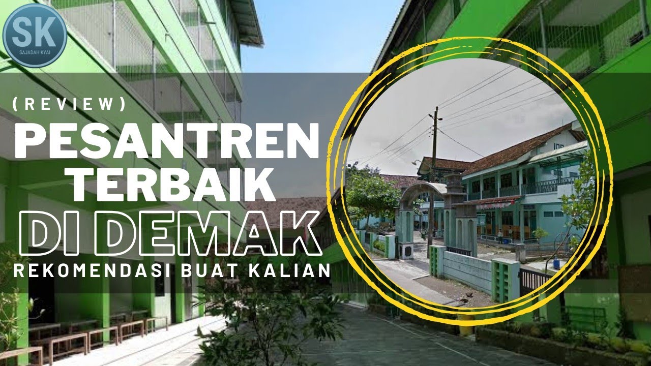 5 PESANTREN TERBAIK di DEMAK‼️Dari sini lah MUNCUL ULAMA-ULAMA KARISMATIK⁉️