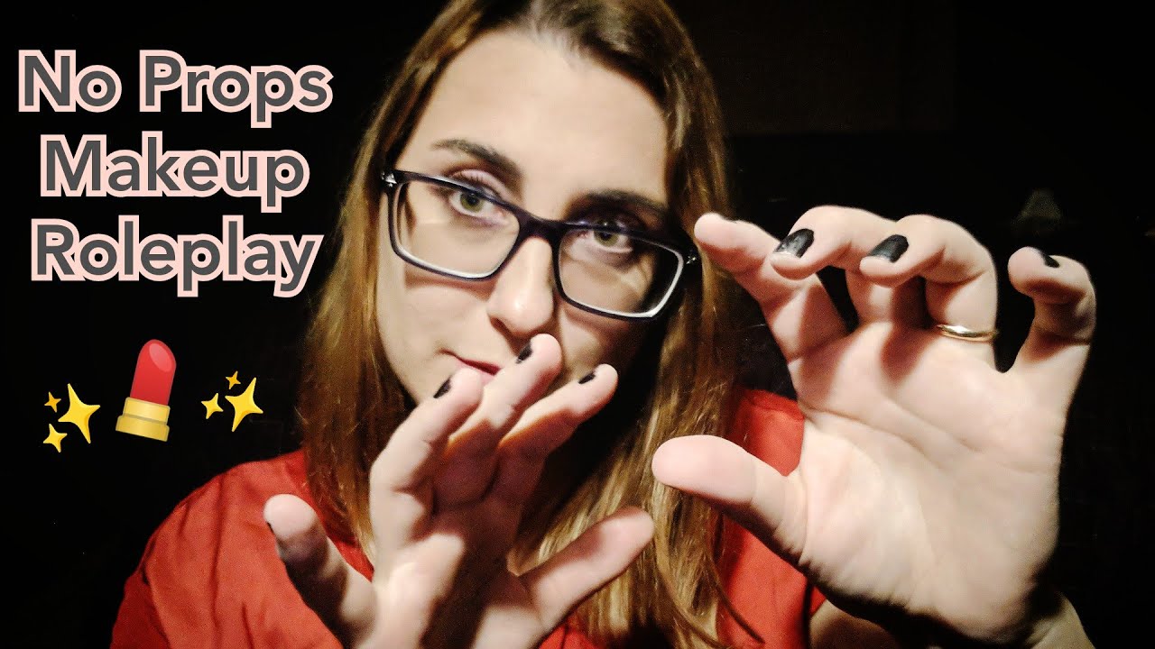 ASMR No Props Makeup Roleplay ~ Invisible Items, Mouth Sounds, Hand Movements