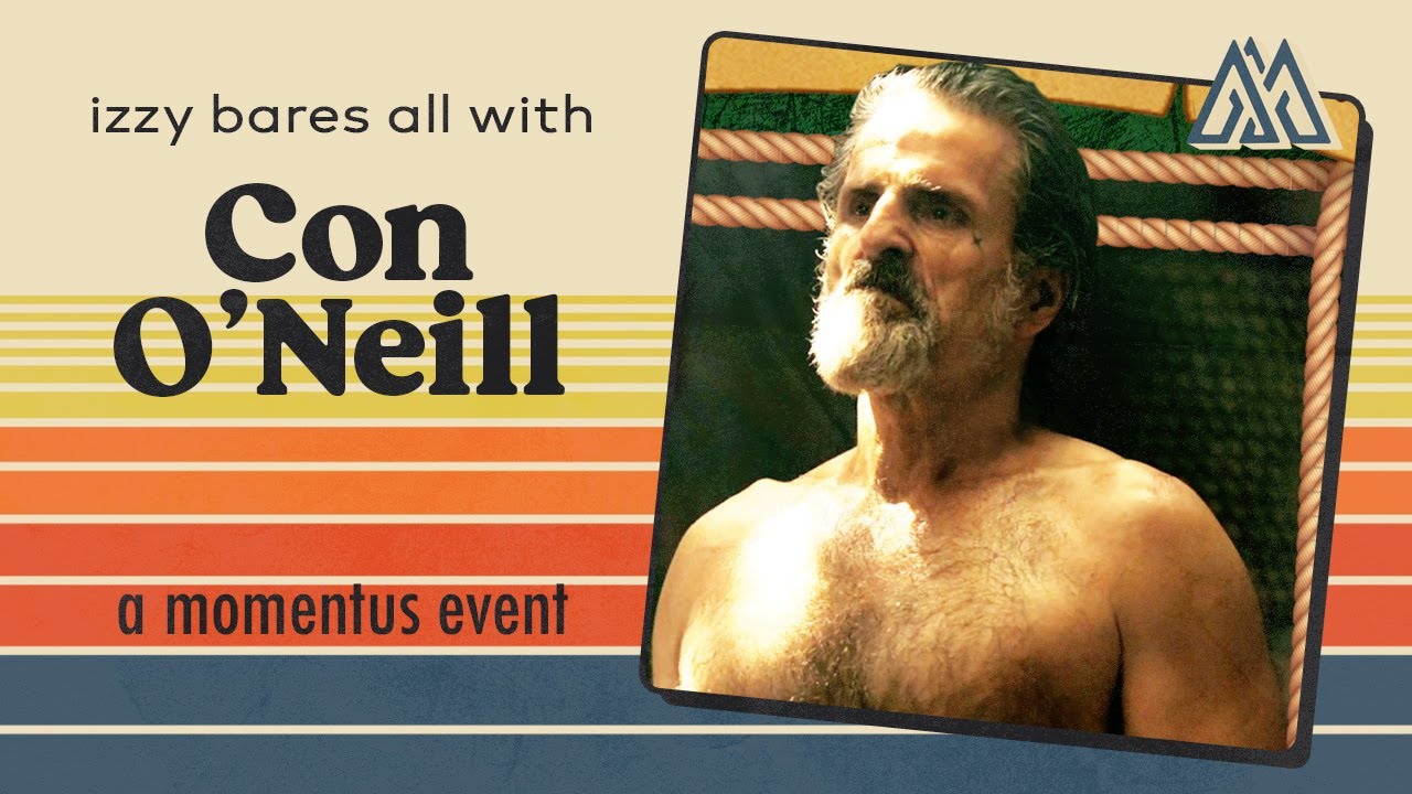 Momentus: Izzy Bares All with Con O'Neill (An #OFMD Fan Event)