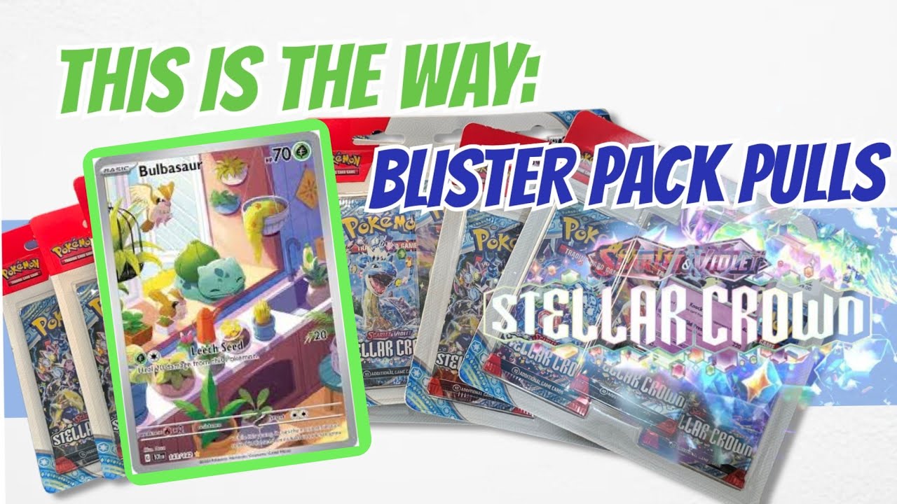 I'm only opening Stellar Crown Blister Packs from now on