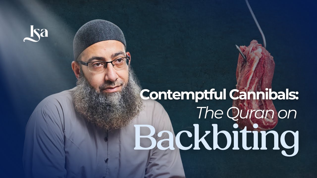 Contemptful Cannibals: The Qur&rsquo;an on Backbiting | Sh. Mohammad ElShinawy