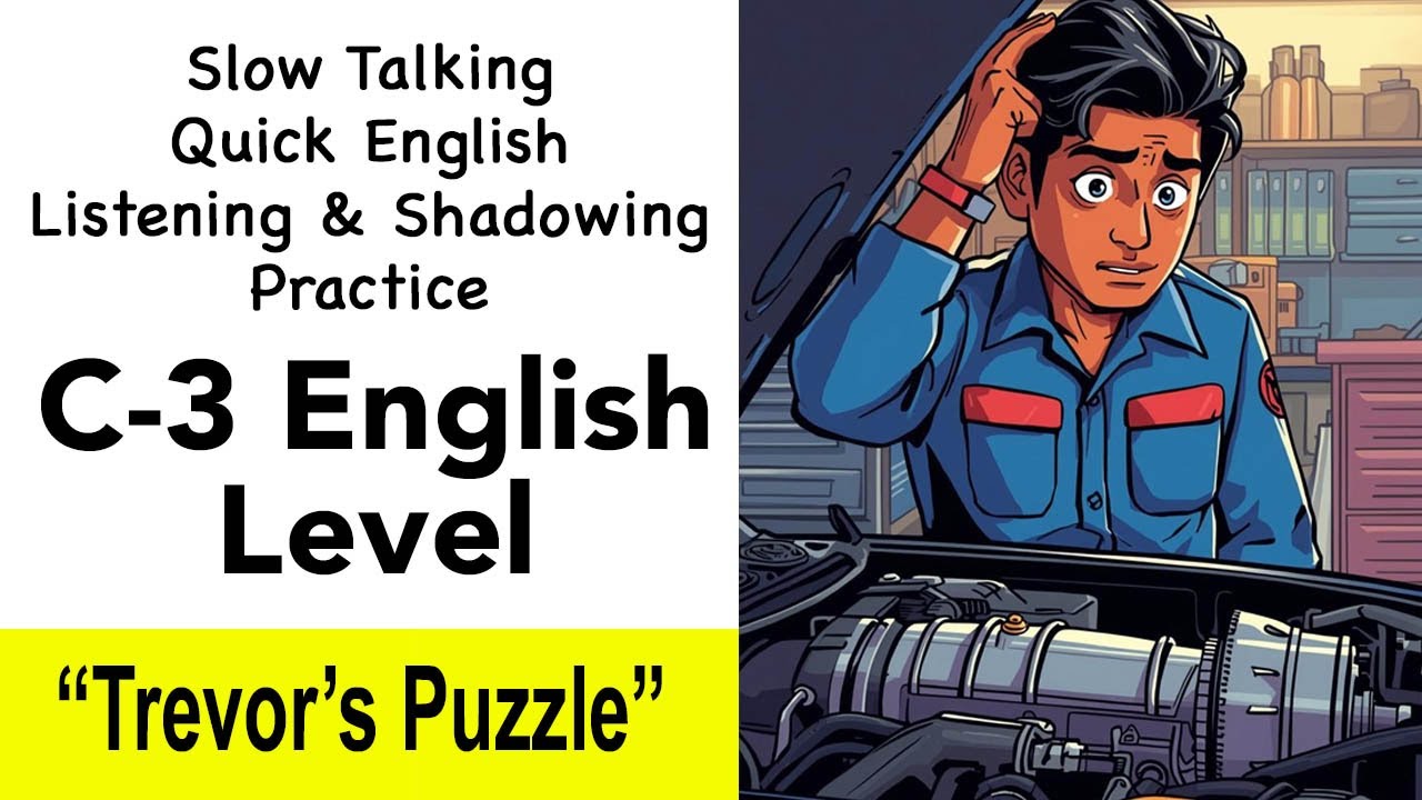 C-3 English Listening Shadowing Practice - “Trevor's Puzzle”