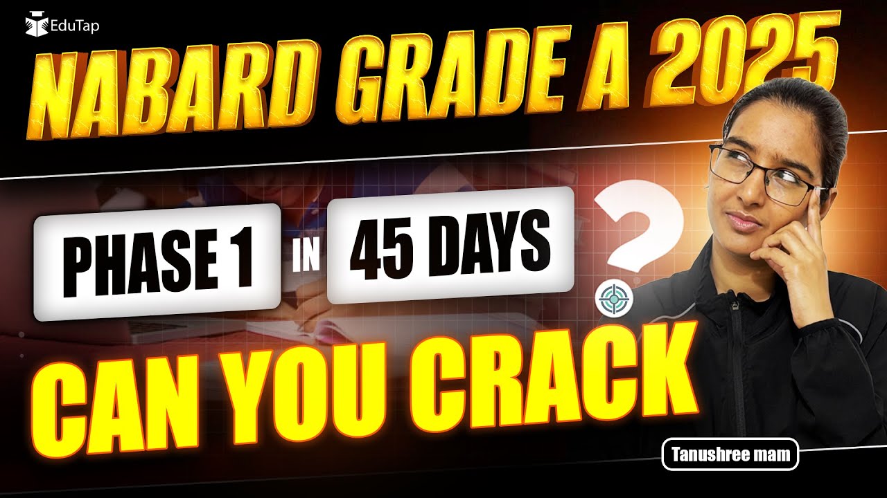 Is it Possible To Crack NABARD Grade A 2025 in 45 Days ? NABARD Assistant Manager Preparation Tips