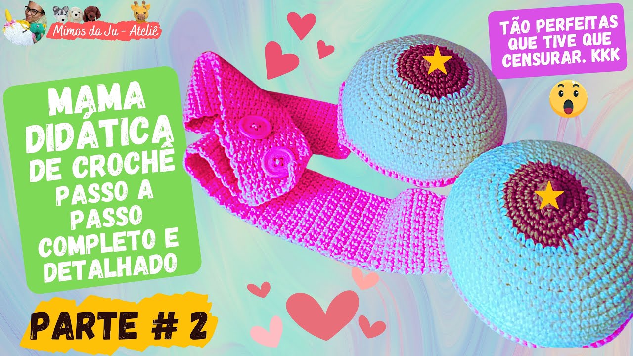 • PARTE 2/2 | MAMAS DIDÁTICAS DE AMIGURUMI CROCHÊ | PASSO A PASSO| Como fazer Mamas Didáticas|Crochê