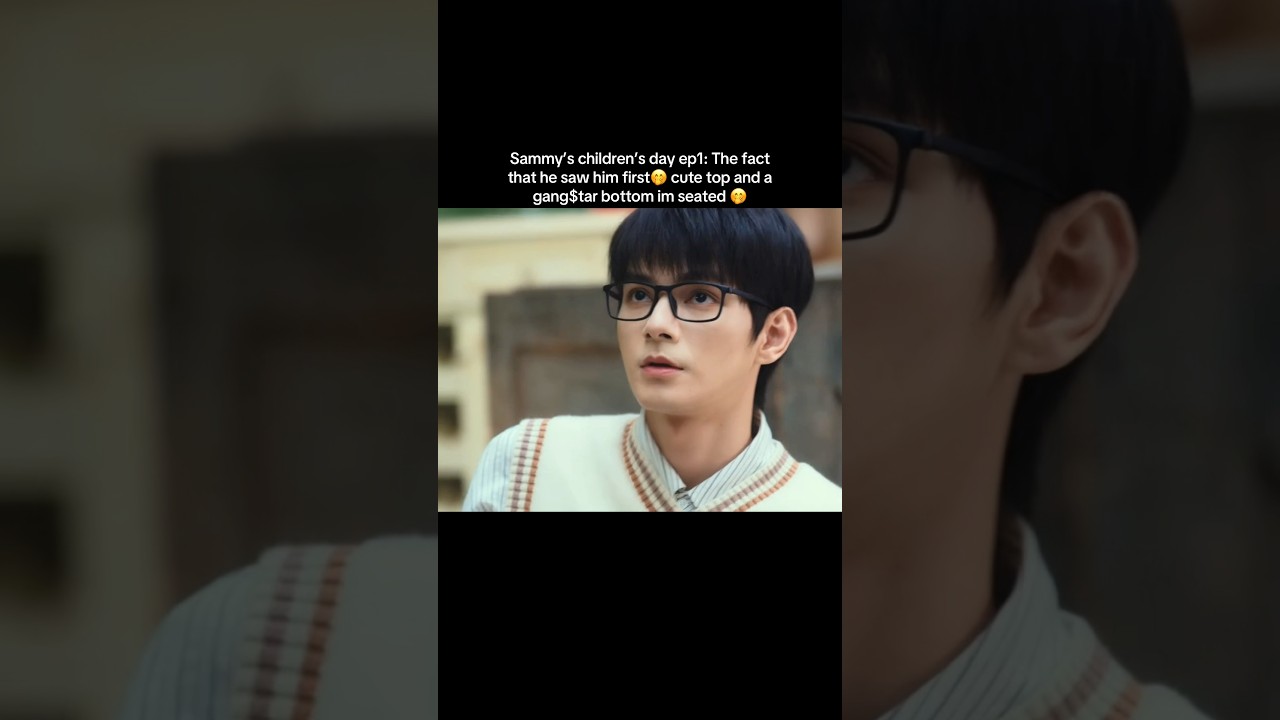 New Bl series Sammy&rsquo;s children&rsquo;s day ep1 #blshorts #blseries #chinesebl #thaibl #fyp #bl #bldrama