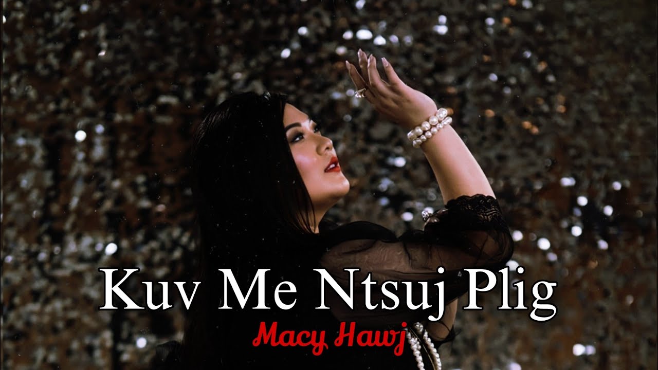 Kuv Me Ntsuj Plig - Macy Hawj (Official Lyrics/Audio)
