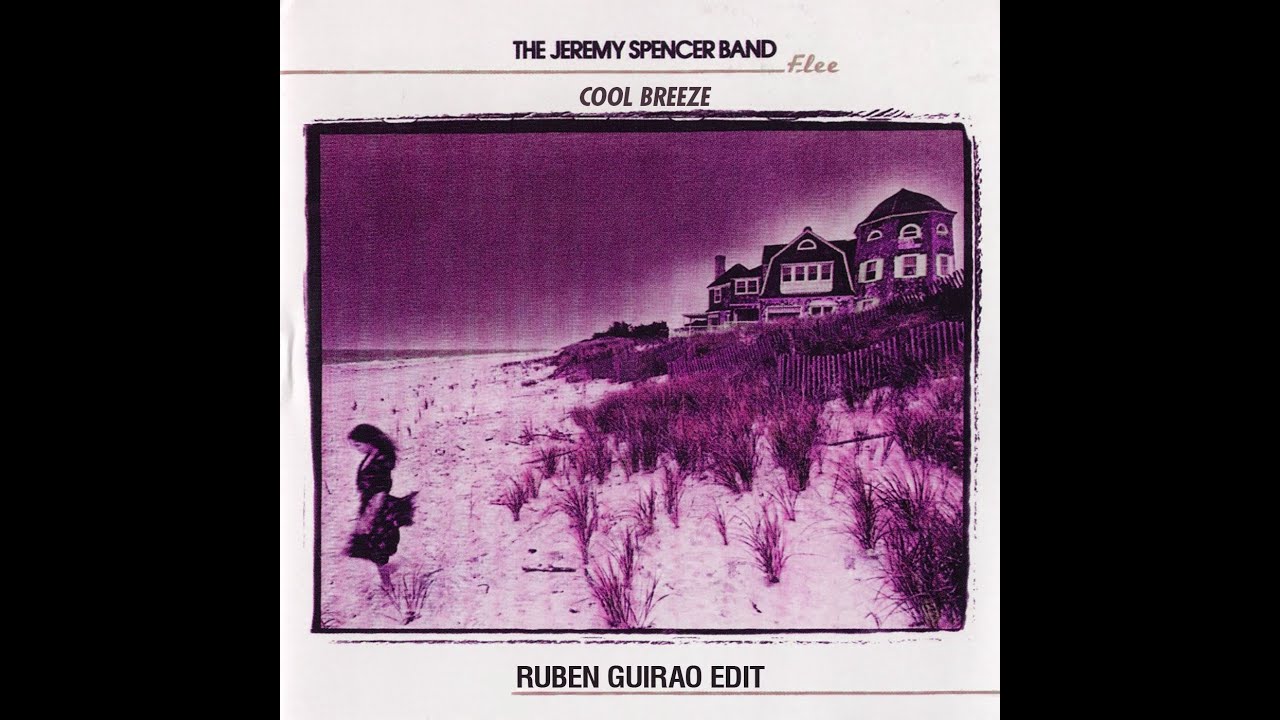 The Jeremy Spencer Band - Cool Breeze (Ruben Guirao Edit)