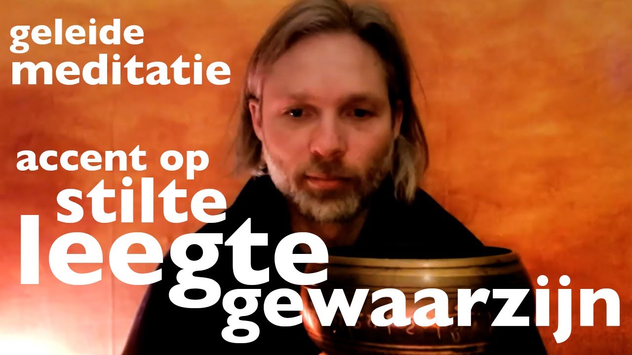 Meditatie op Leegte / Stilte / Gewaarzijn