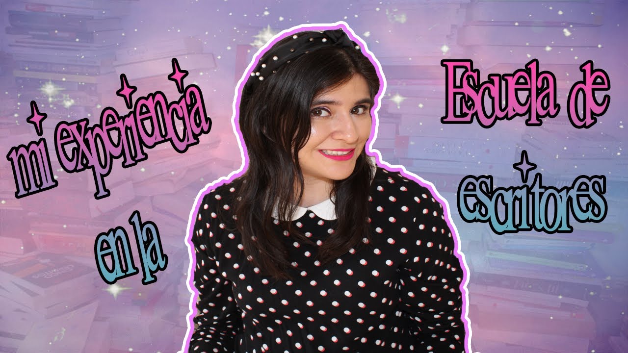 Mi experiencia en la Escuela de Escritores | El librero de Elyse