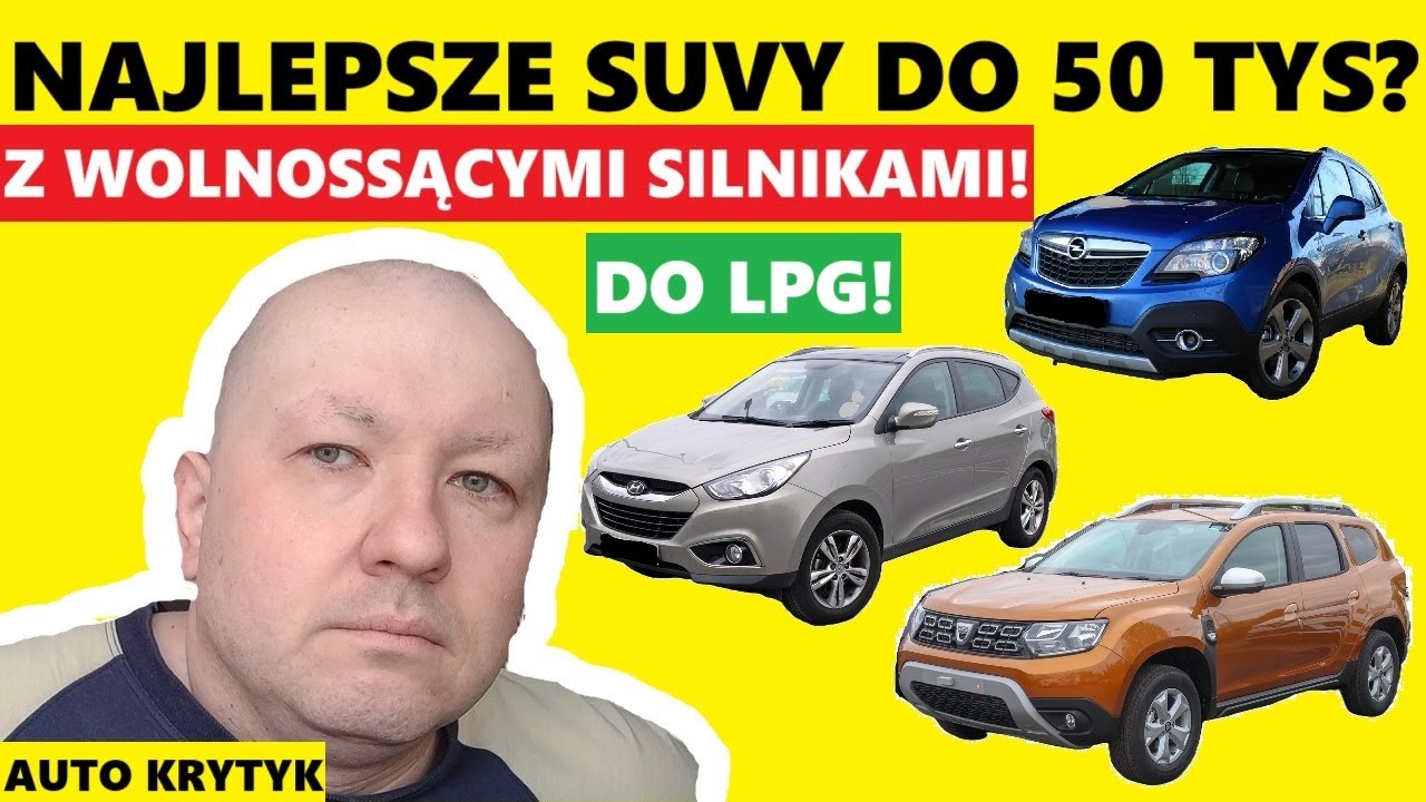 NAJLEPSZE SUVY DO 50000 ZŁOTYCH Z WOLNOSSĄCYMI SILNIKAMI I DO LPG!