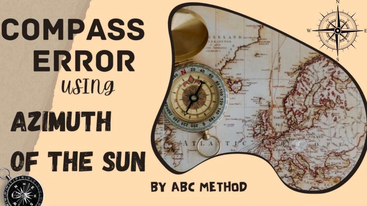 Compass Error by Azimuth of the Sun using ABC method.