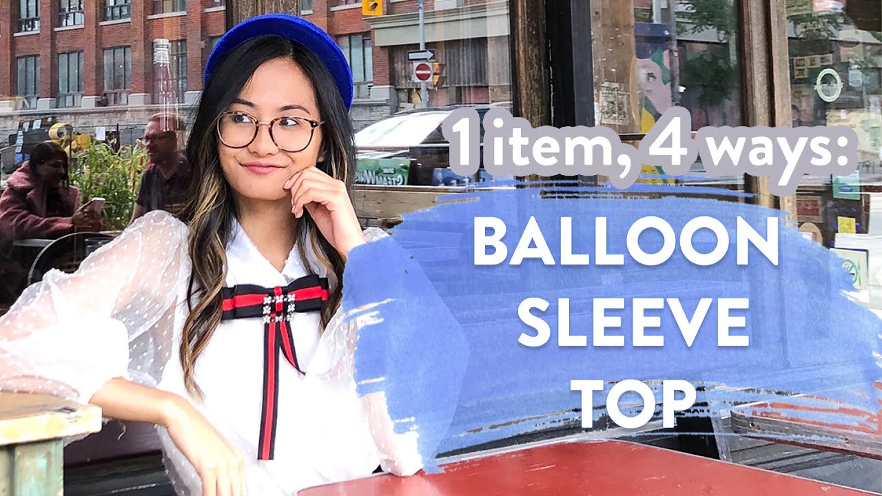 1 ITEM, 4 WAYS: BALLOON SLEEVE TOP