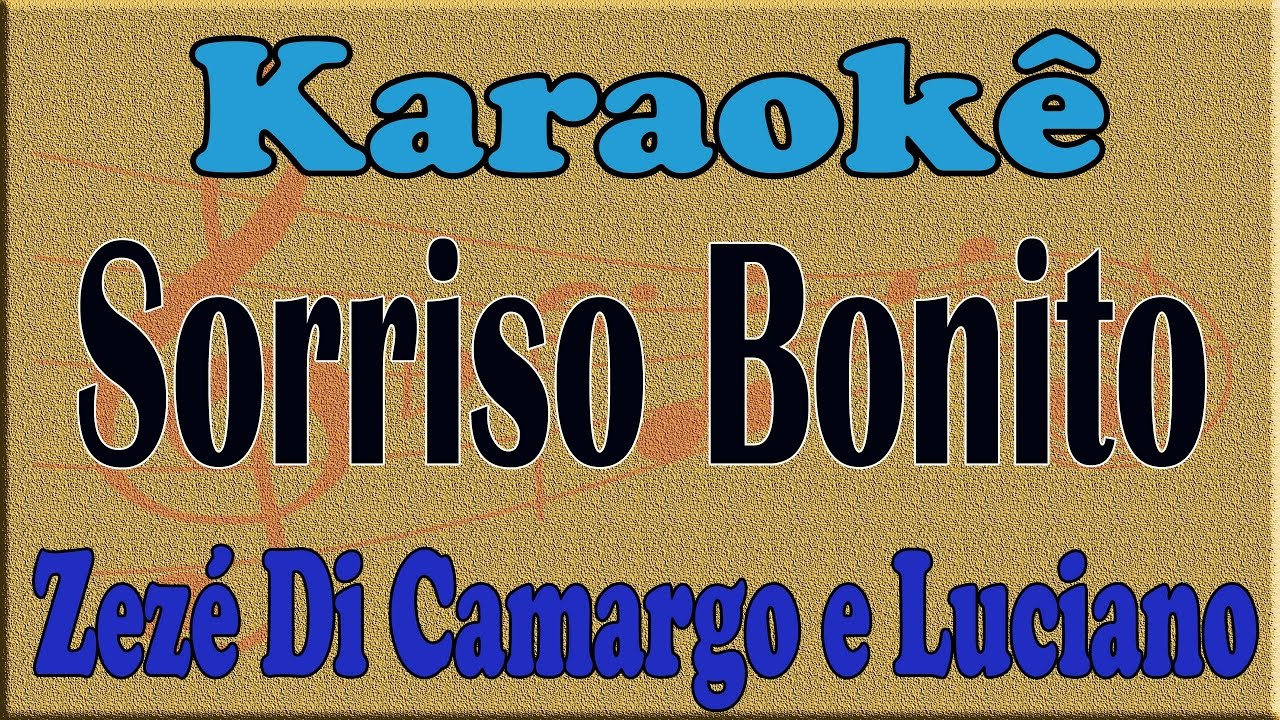 Zezé Di Camargo e Luciano Sorriso Bonito playback Karaoke