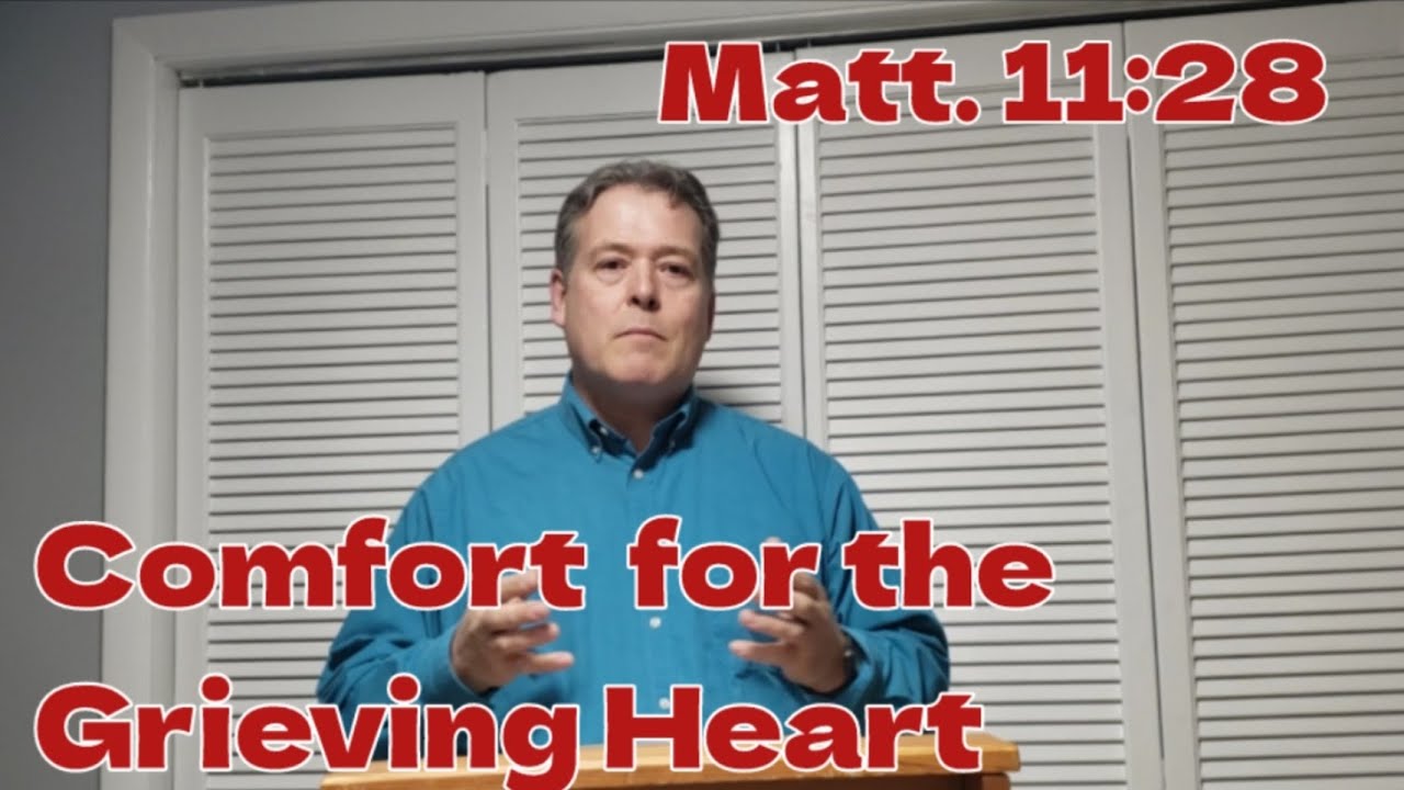 Comfort for the Grieving Heart (Matthew 
