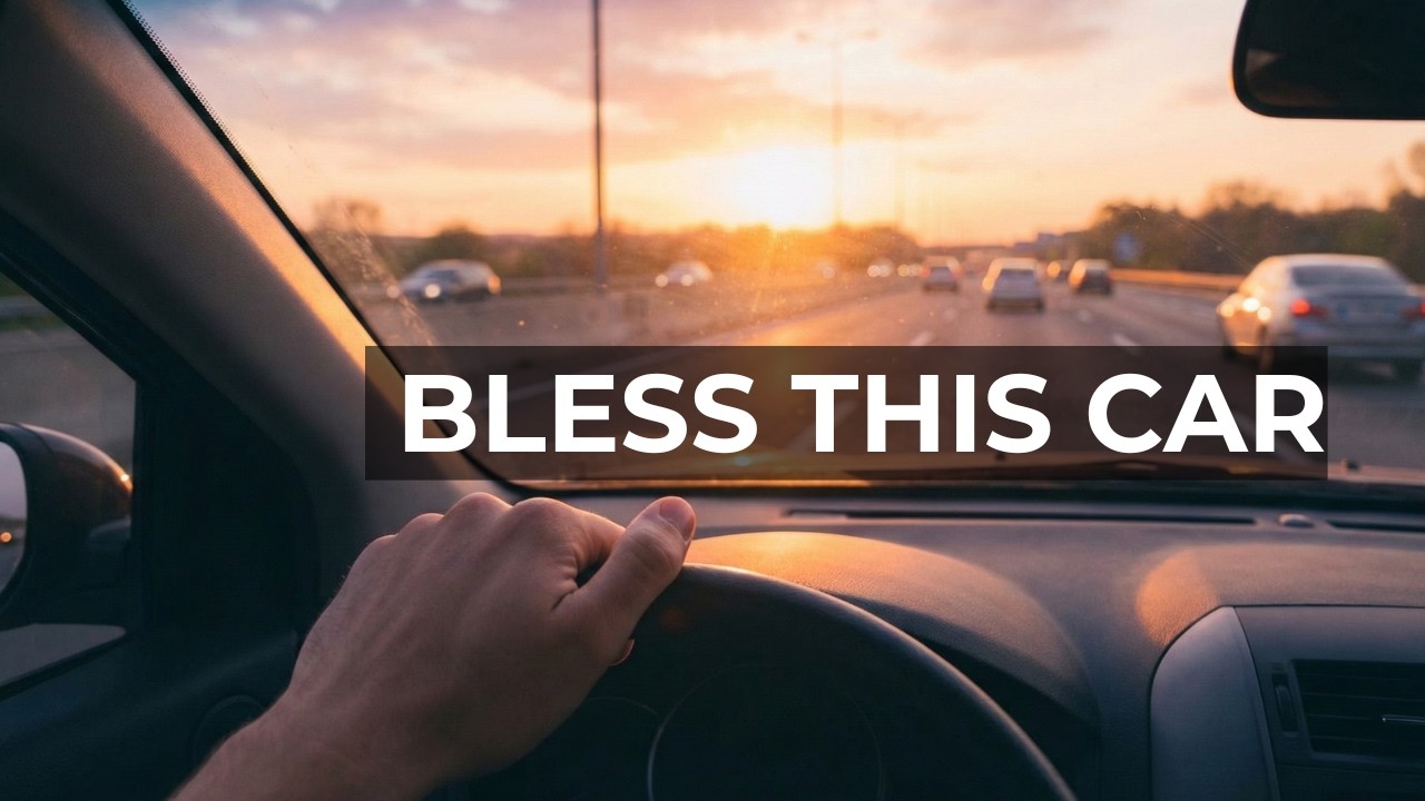 Morning Prayer for Drivers | Bless This Car & Journey