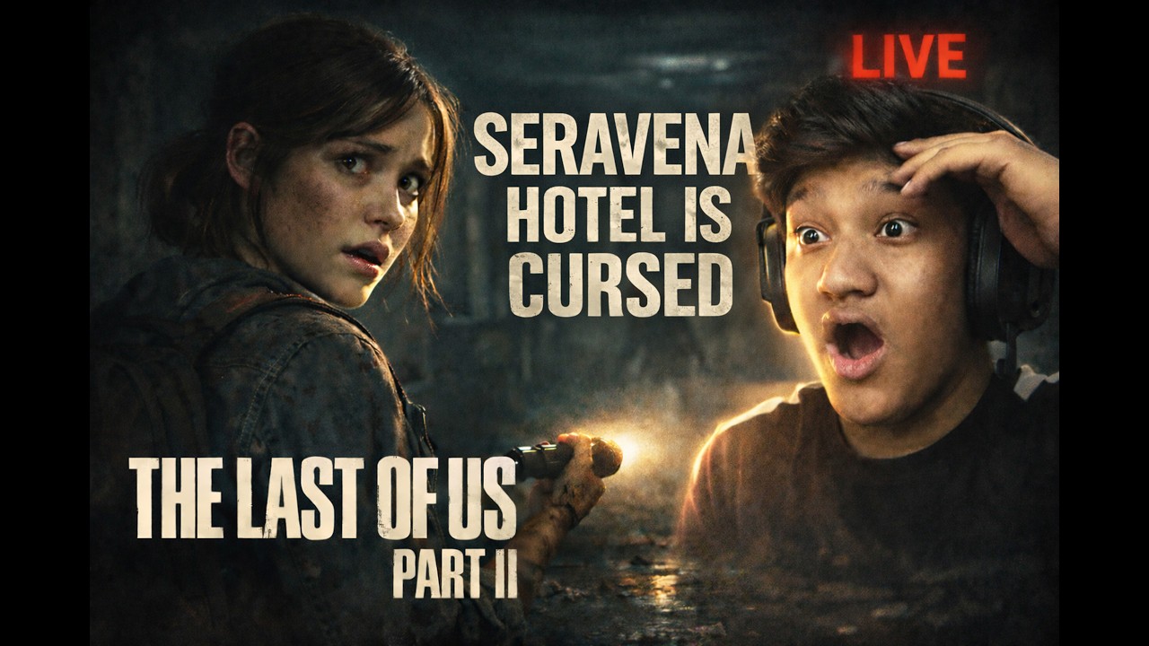 The Last of Us Part 2 Gameplay | Seravena Hotel Is Cursed 😱 | LIVE