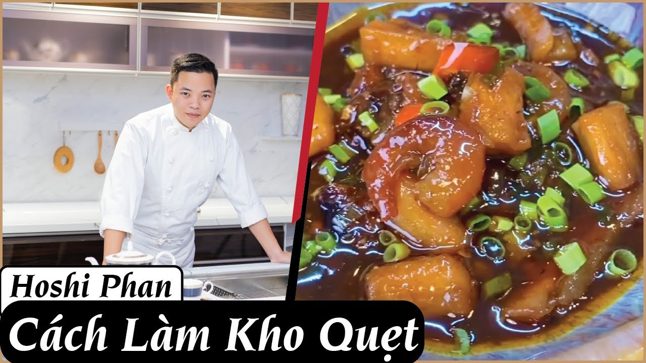 Tập 13: Hướng Dẫn Món Ngủ Quả Kho Quẹt Dễ Làm, Đẹp Mắt & Cực Ngon - Chef Hoshi Phan