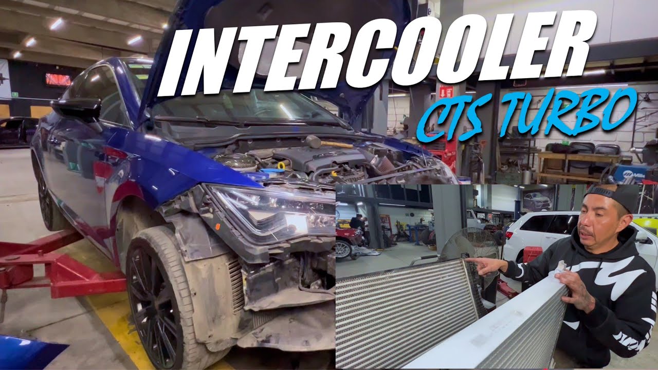 INSTALANDO NUEVO INTERCOOLER CTS TURBO PARA CUPRA 290 @PoweredbyElPadrino