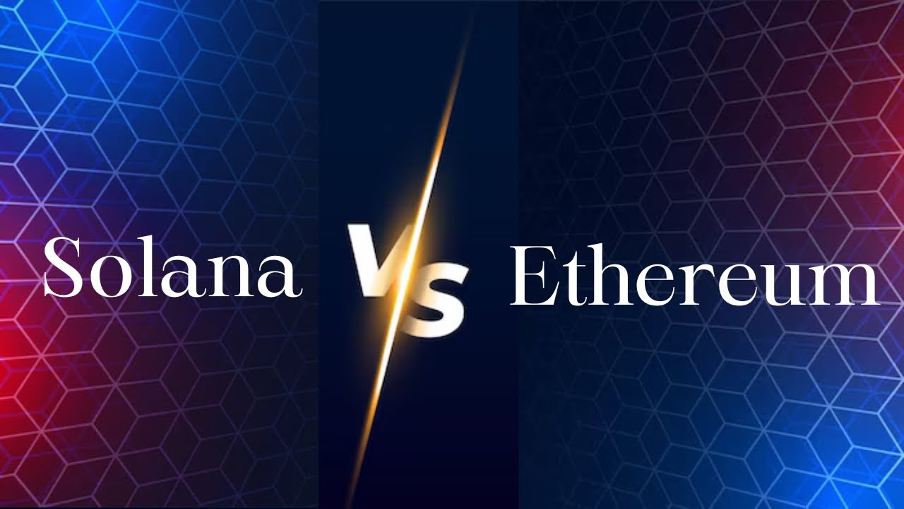 Solana vs Ethereum: Which is a better investment? 