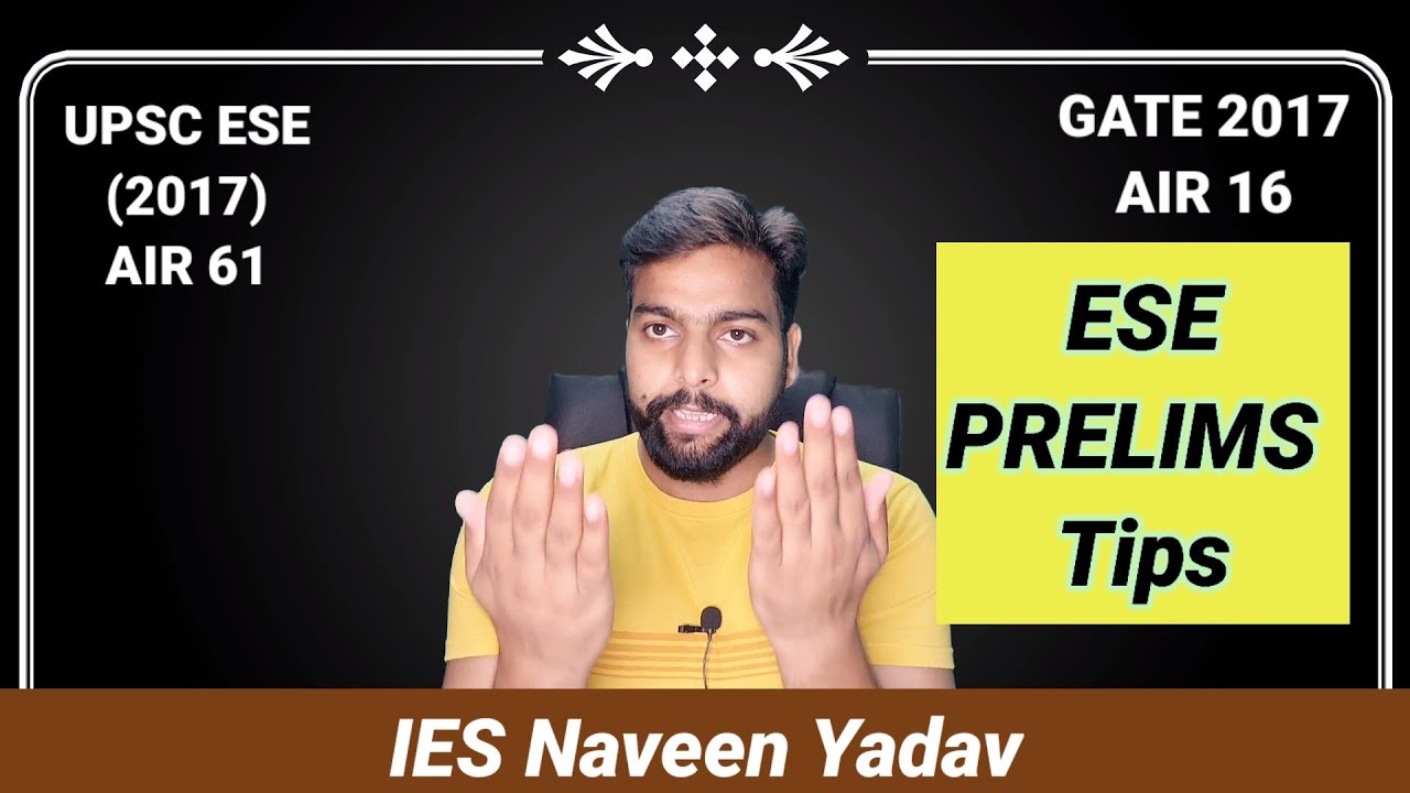 Tips for ESE Prelims exam by IES Naveen Yadav
