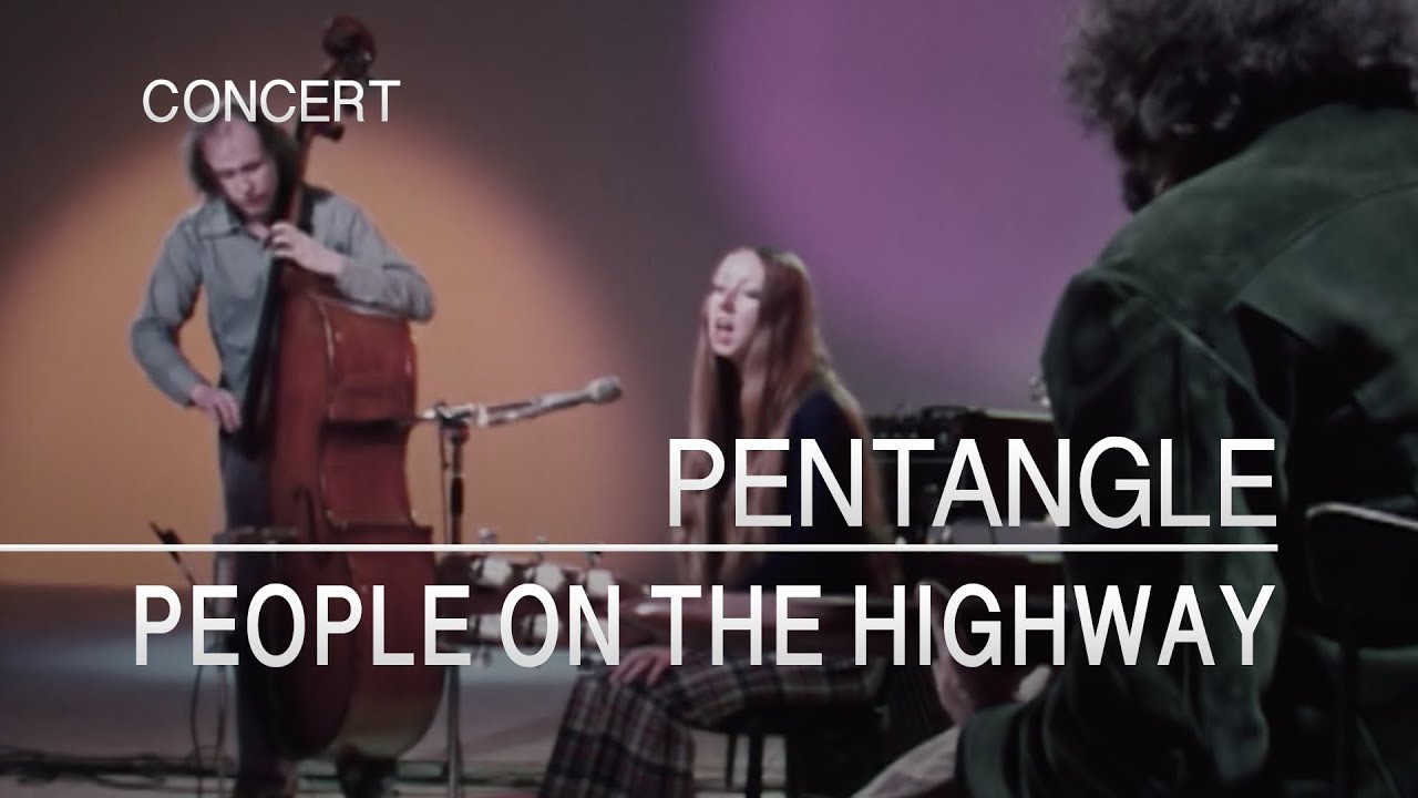Pentangle - People On The Highway (Captured Live 1972)