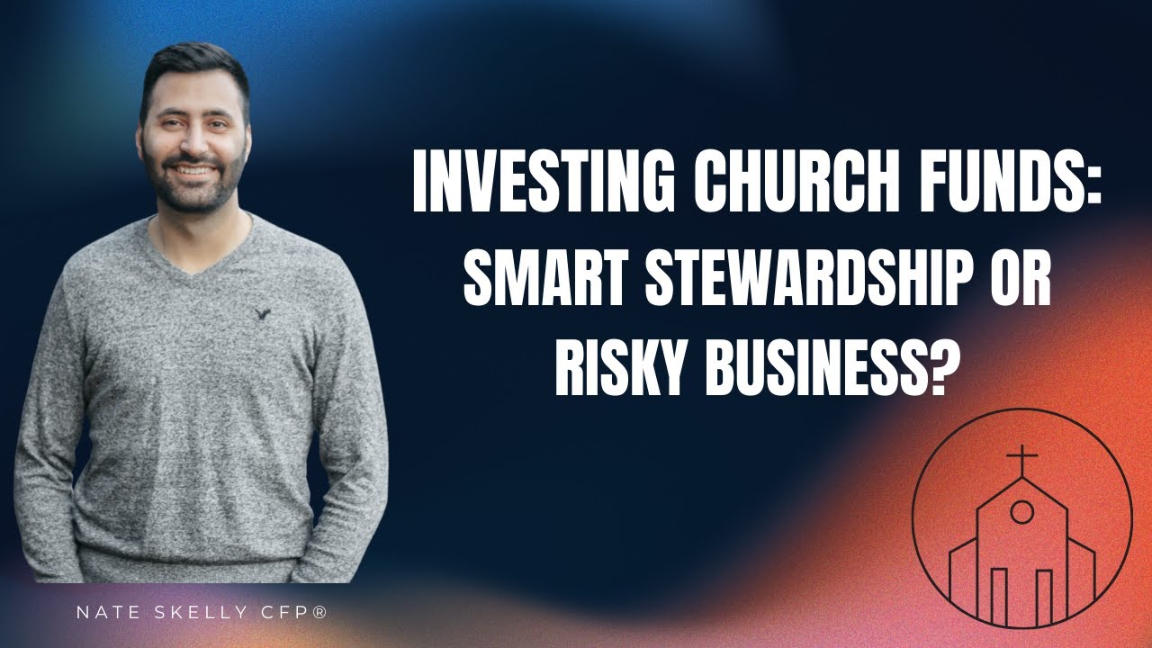 Investing Church Funds: Smart Stewardship or Risky Business?