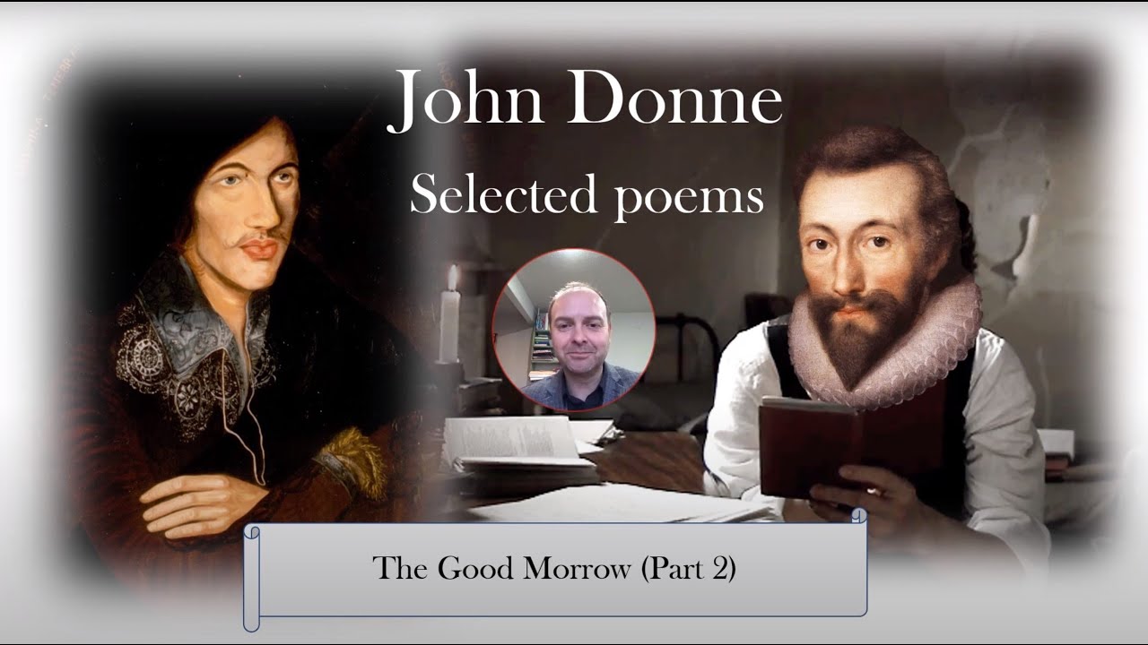 John Donne THE GOOD MORROW (Part 2) analysis