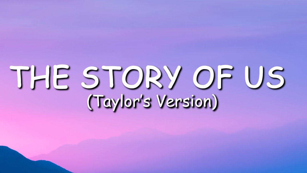 Taylor Swift - The Story Of Us (Taylor's Version) (Lyric Video)