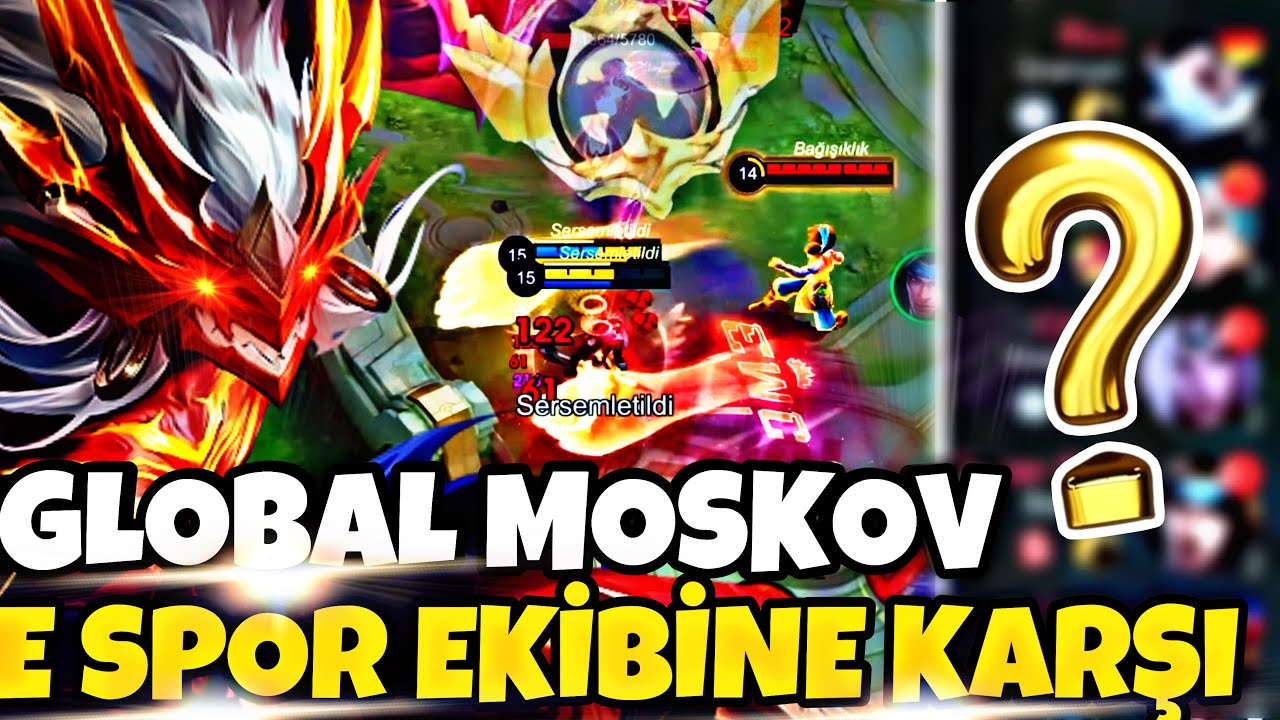 OLD GLOBAL 1 MOSKOV !! E SPOR EKİBİNE KARŞI ZORLU MA&Ccedil; !!MOSKOV GAMEPLAY! MLBB