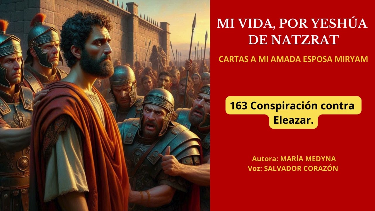 Audio. Capítulo 163. Conspiración contra Eleazar