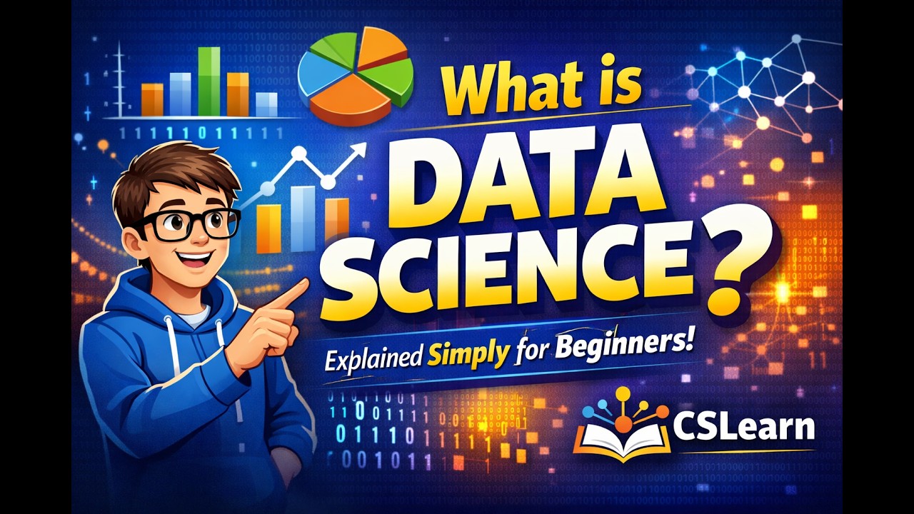 What is Data Science? Explained Simply for Beginners | CSLearn