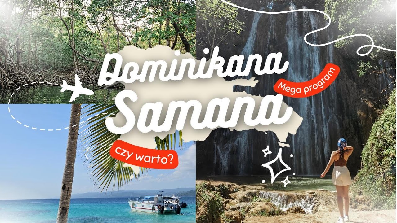 DOMINIKANA VLOG: Zwiedzamy! Samana Mega Program | co zobaczyć?