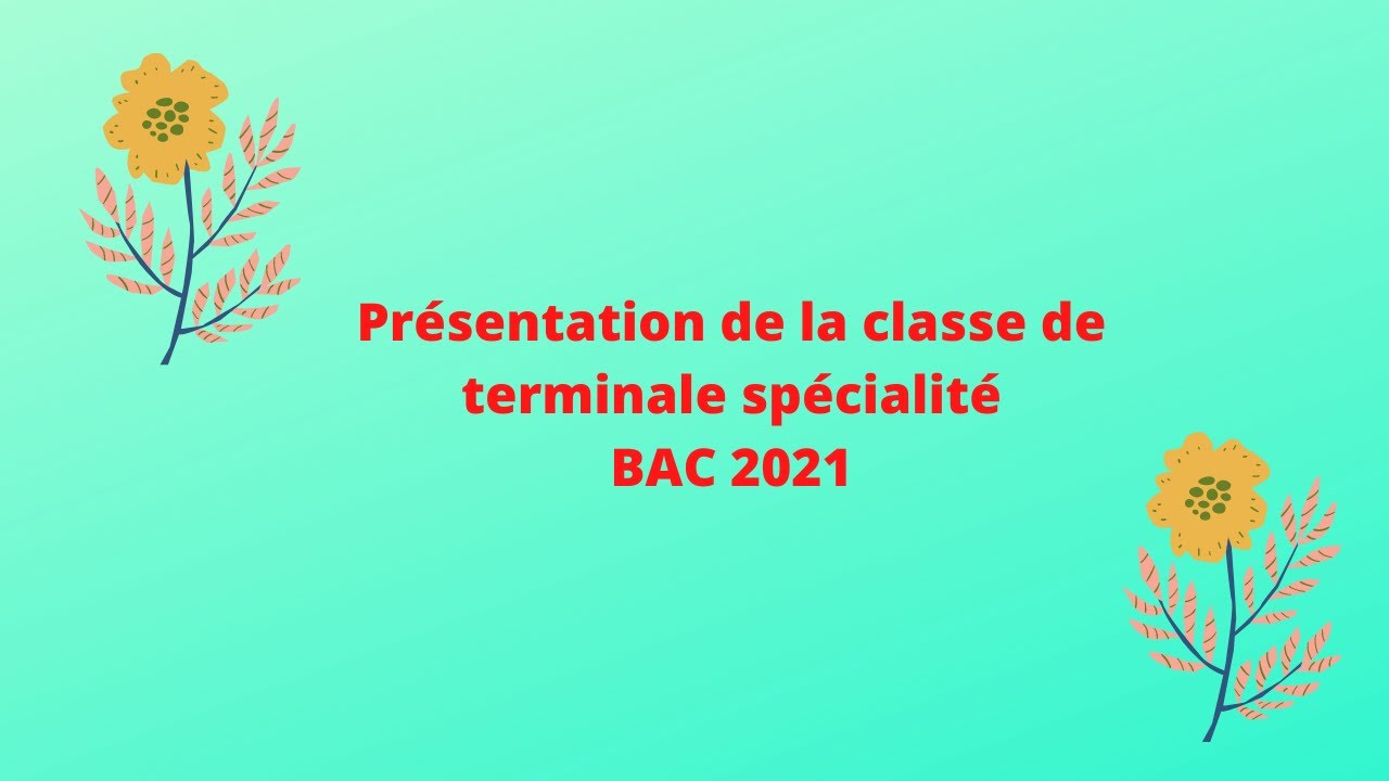 Présentation de la terminale spécialité maths Bac 2021