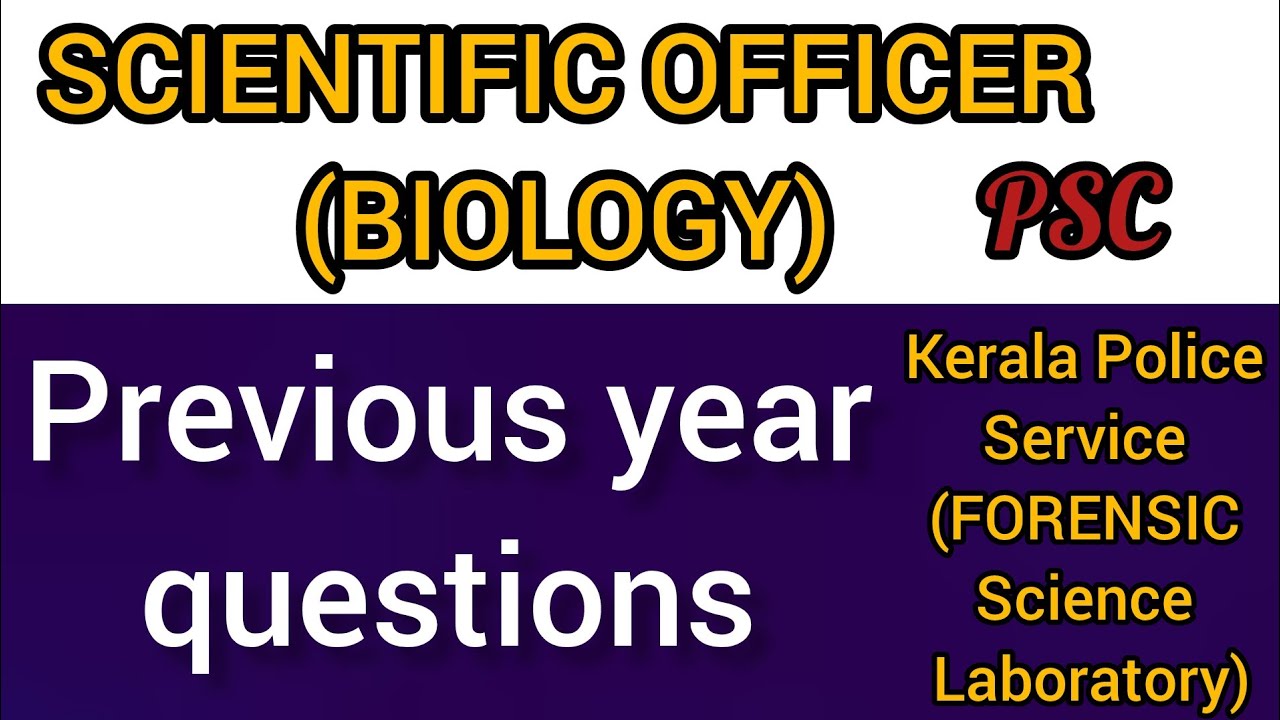 Scientific officer biology psc syllabus (Kerala police service forensic science laboratory )
