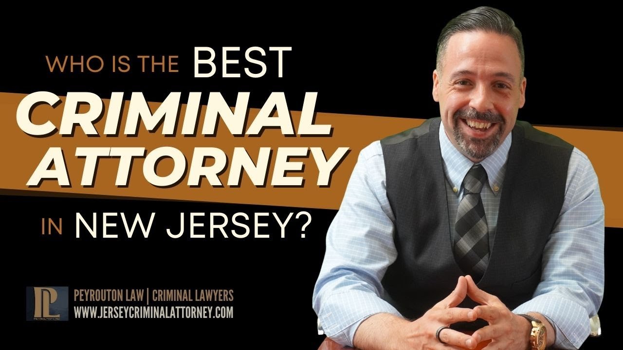 Who is the BEST New Jersey Criminal Defense Attorney for You?
