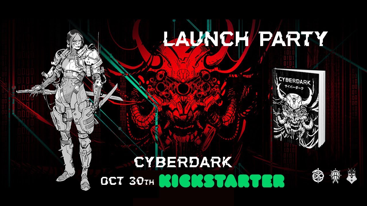 CYBERDARK RPG // Kickstarter Launch Party LIVE //Meet the Team + Campaign Preview from Lucca C&G