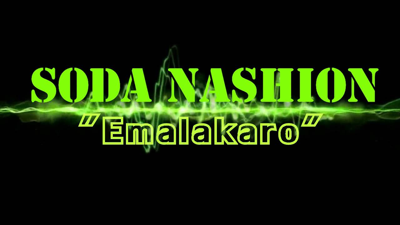 Soda Nashion- Emalakaro