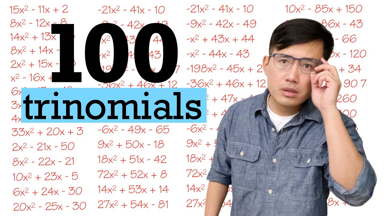 100 trinomial factoring (Dedicated to Mr. Hill)