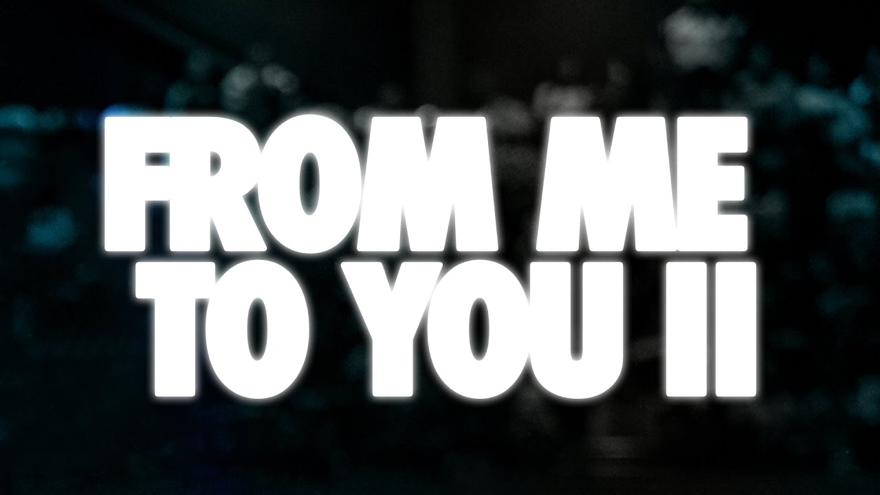FROM ME TO YOU II: Thank You/Carry You Medley