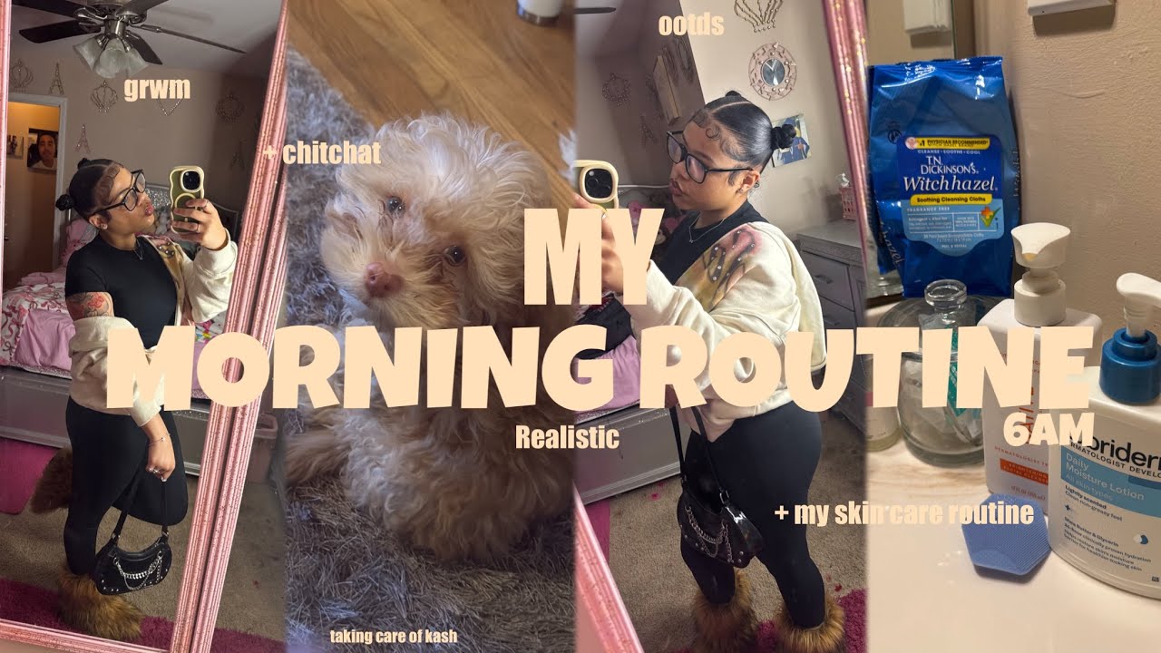 MY 6AM *REALISTIC* MORNING ROUTINE| feeding kash, chit-chat, grwm, ootds,  +skincare
