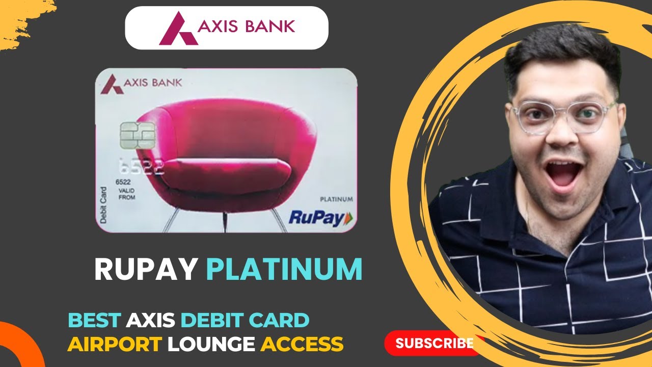 Axis Bank Rupay Platinum Debit Card Detailed Review | Benefits & Features