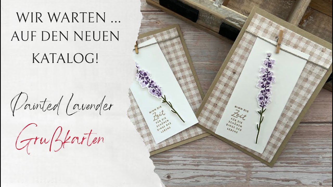 Wir warten auf ... den neuen Katalog! Painted Lavender Grußkarte mit Stampin´Up! Produkten
