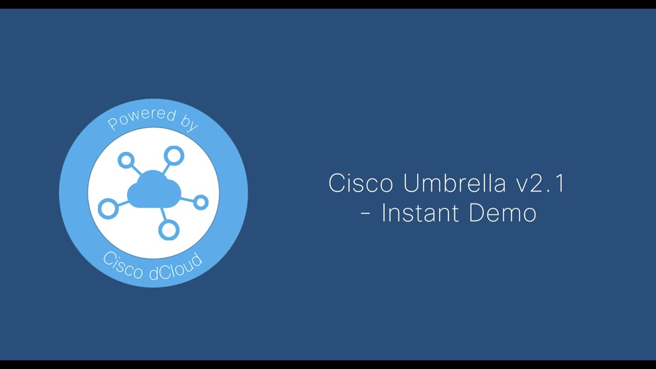 Cisco Umbrella v2.1 - Instant Demo -  Trailer