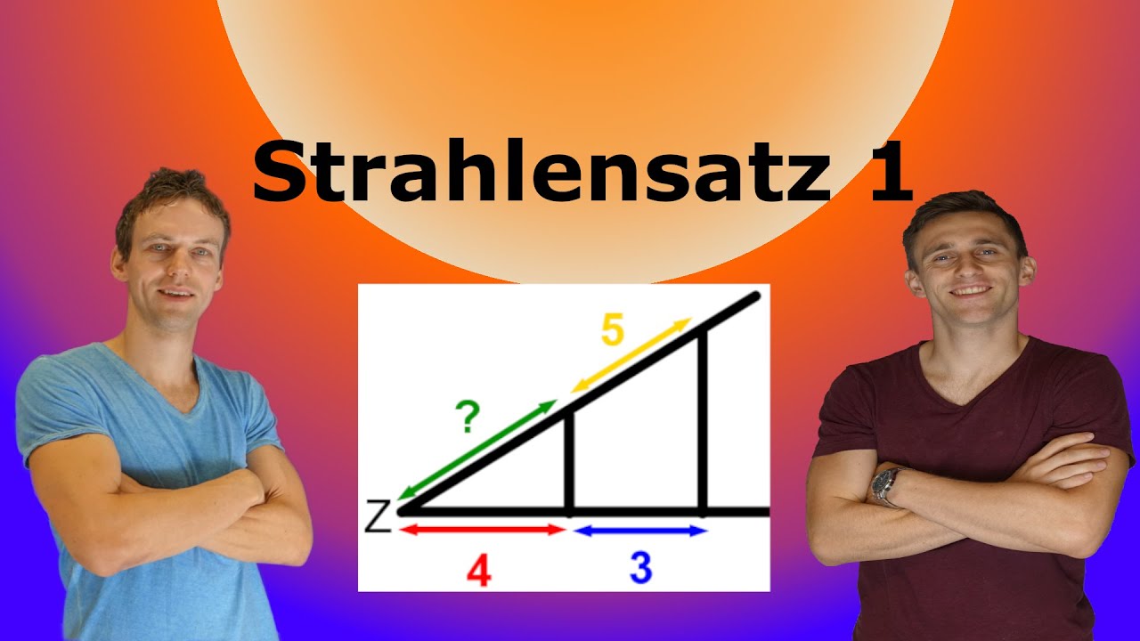 1. Strahlensatz - Erklärung mit Aufgaben+Lösung