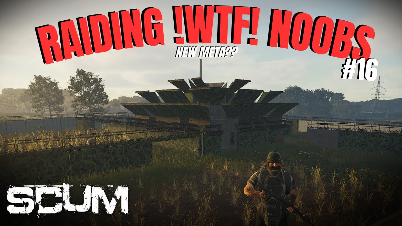 RAIDING THEM SO EASY, THEY CALL US CHEATERS (new meta?) [ SCUM RAID#16 ]