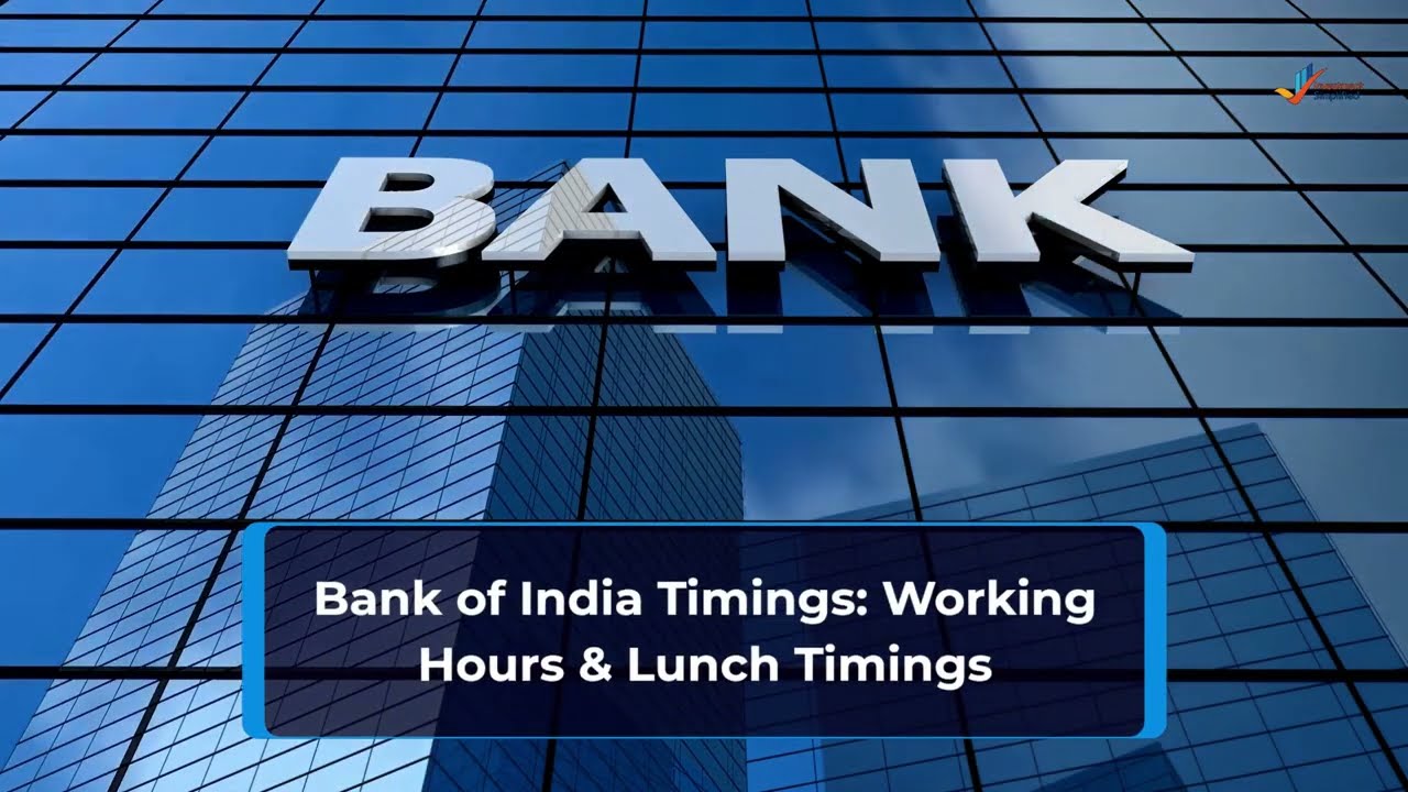 Bank of India Timings: Working Hours & Lunch Hours